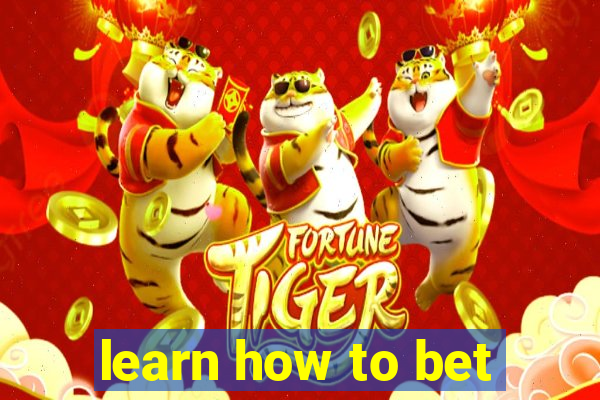 learn how to bet