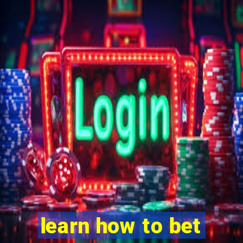 learn how to bet