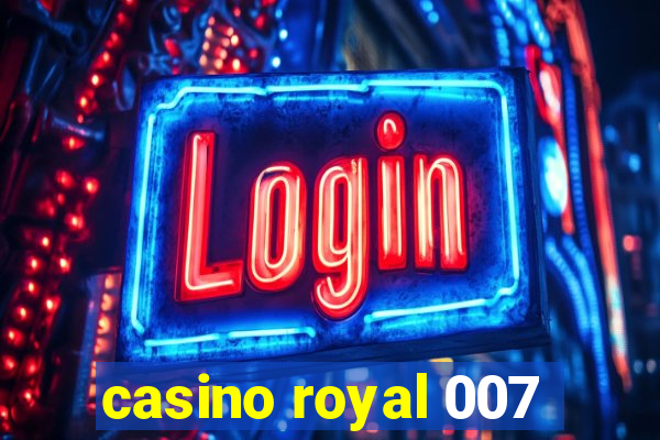 casino royal 007