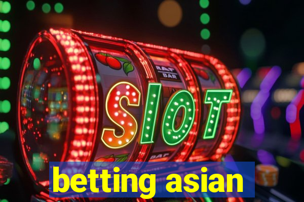 betting asian