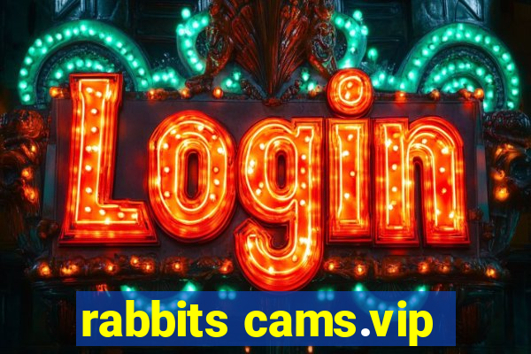 rabbits cams.vip