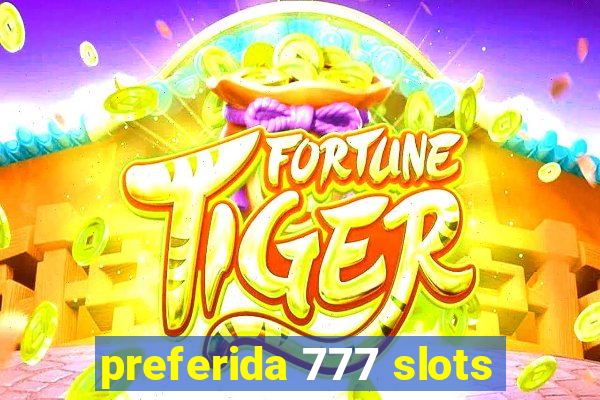 preferida 777 slots