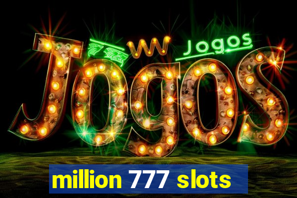 million 777 slots