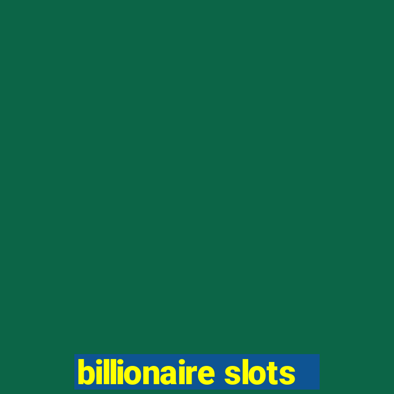 billionaire slots