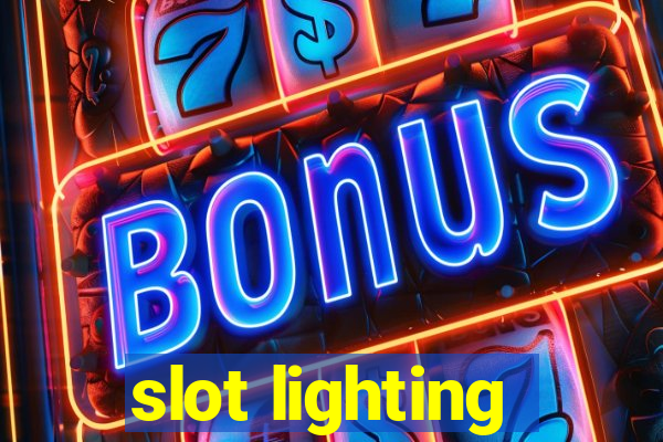 slot lighting