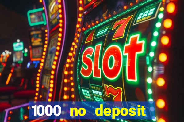 1000 no deposit bonus casino 2019