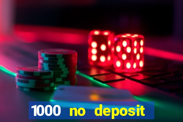 1000 no deposit bonus casino 2019