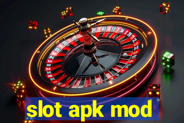 slot apk mod