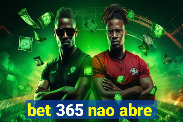 bet 365 nao abre