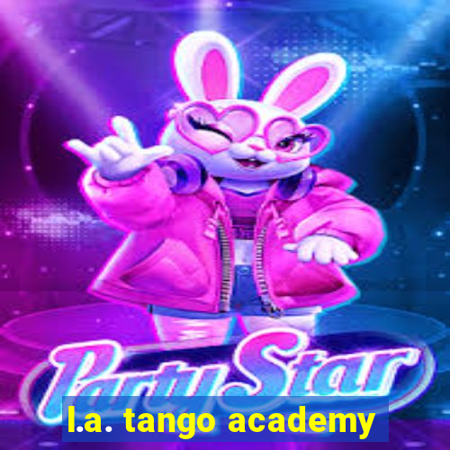 l.a. tango academy