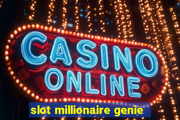 slot millionaire genie