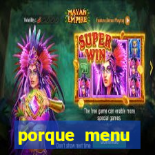 porque menu selvagem acabou