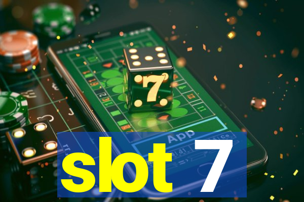 slot 7