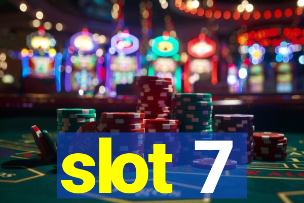 slot 7