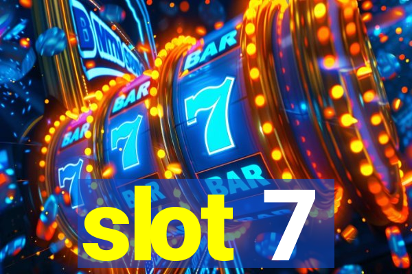 slot 7