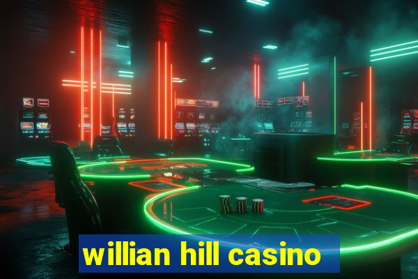 willian hill casino