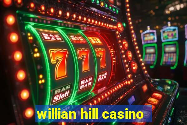 willian hill casino