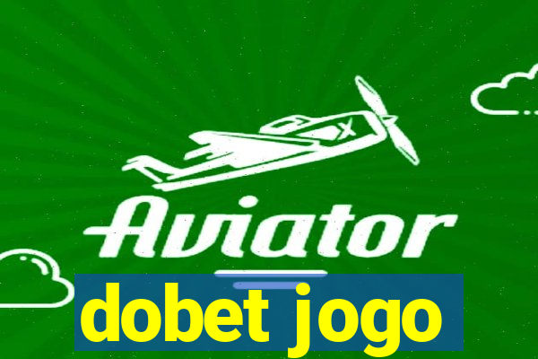 dobet jogo