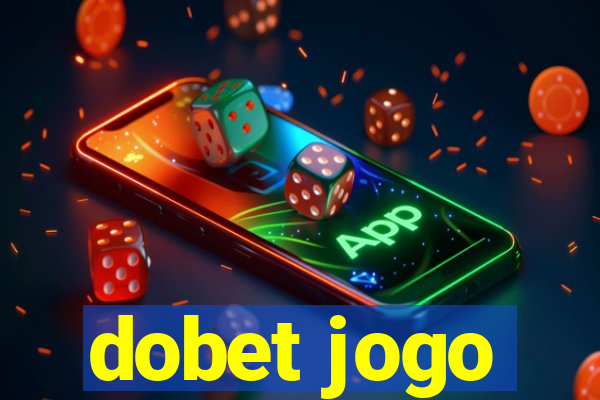 dobet jogo