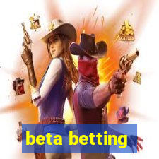 beta betting