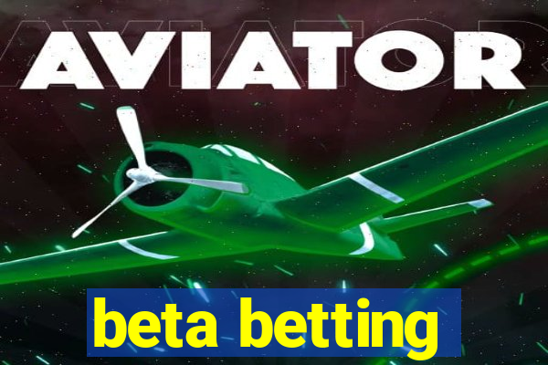 beta betting