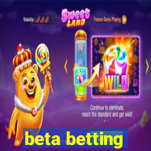 beta betting