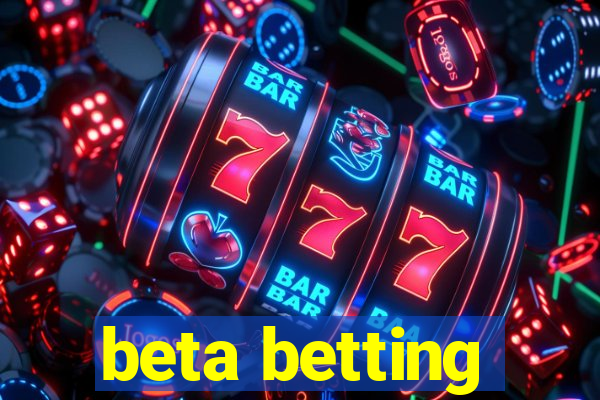 beta betting