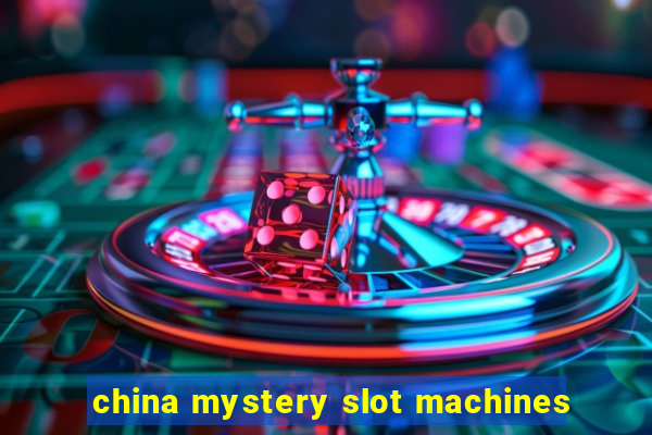 china mystery slot machines