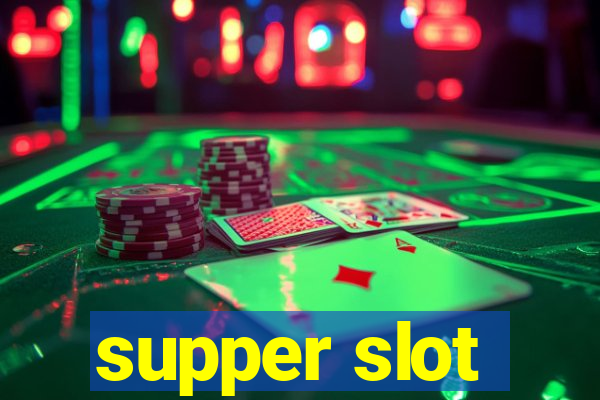 supper slot