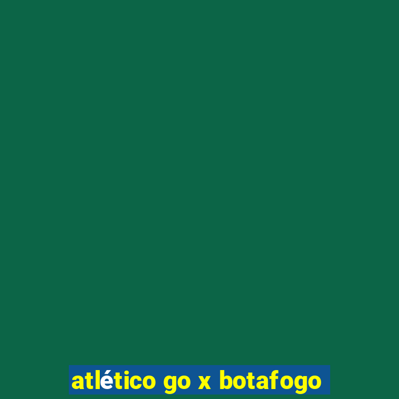 atlético go x botafogo