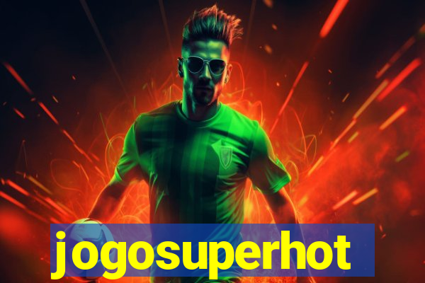 jogosuperhot