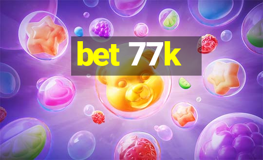 bet 77k