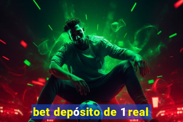 bet depósito de 1 real