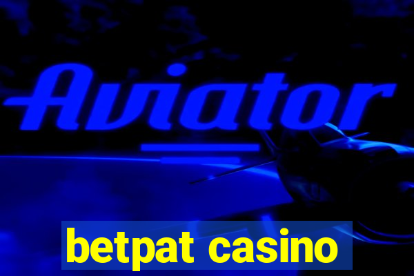 betpat casino