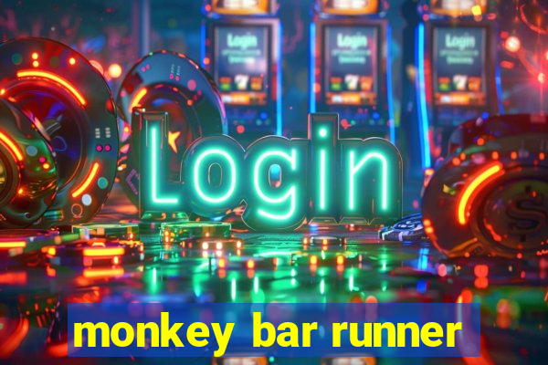 monkey bar runner