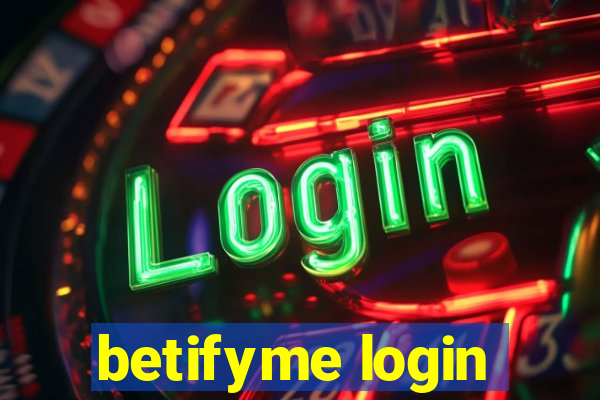 betifyme login