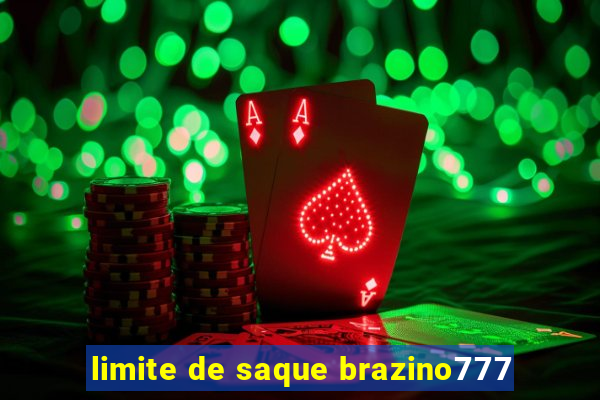 limite de saque brazino777