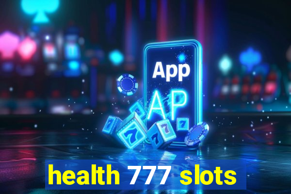 health 777 slots