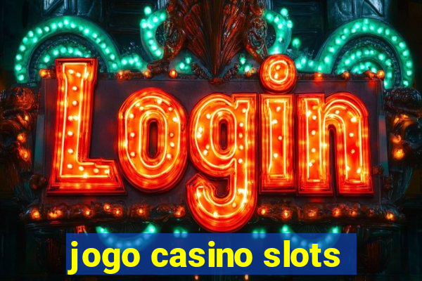 jogo casino slots