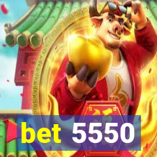 bet 5550