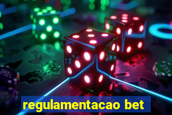 regulamentacao bet