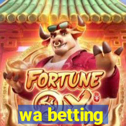 wa betting