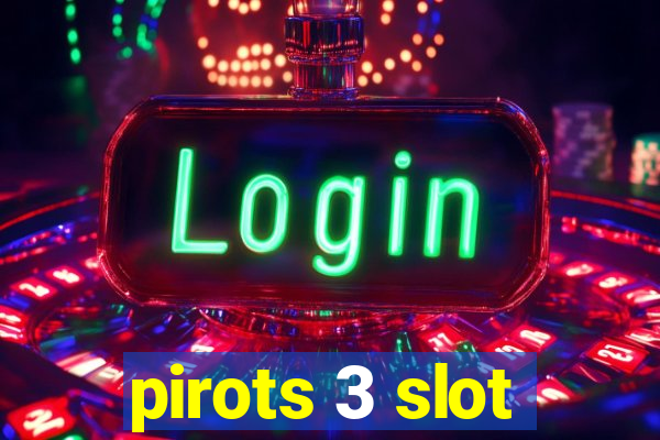 pirots 3 slot