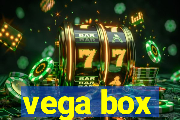 vega box