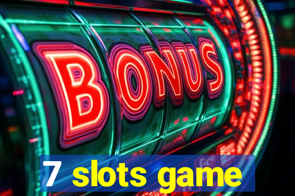 7 slots game