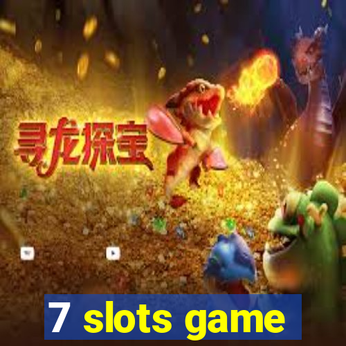 7 slots game