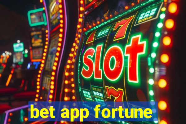 bet app fortune