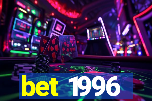 bet 1996