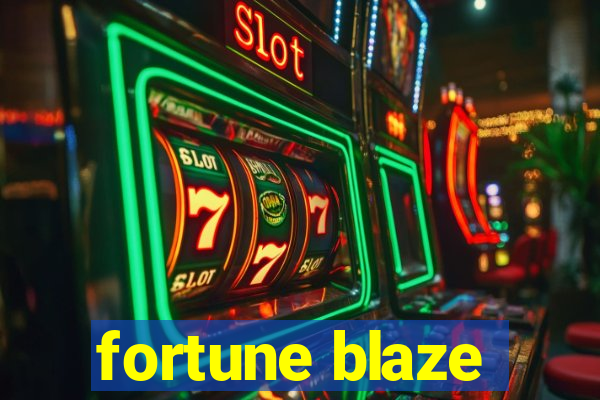 fortune blaze