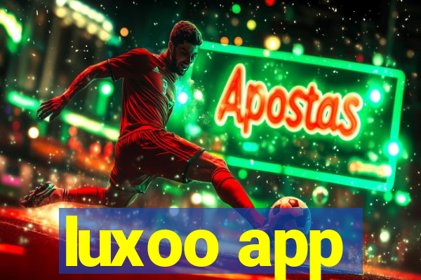 luxoo app